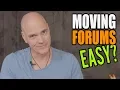 Moving Forums Made Easy - Steps To Make It Work