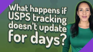 What happens if USPS tracking doesn t update for days