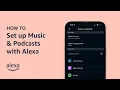 How To Set up Music \u0026 Podcasts with Alexa | Amazon Echo