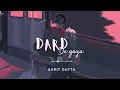 New Song 2024 | Dard De Gaya | Slowed+Lofi |  Sidharth Malhotra Disha Pathani Raashi Khanna |