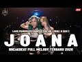 Lagu DJ JOANA BREAKBEAT FULL MELODY TERBARU 2026 FULL BASS !! LAGU PEMERSATU BANGSA ERA MILLENIAL \u0026 GEN Z