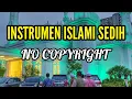 INSTRUMEN ISLAMI SEDIH // NO COPYRIGHT