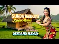 Download Lagu BAJIDORAN SUNDA SUPER MANTUL 💯💃💃GENDANG BLEKUK