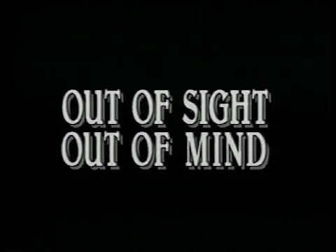 Out Of Sight Out Of Mind 1990 - Trailer