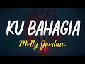 Download Lagu Lirik Lagu || Melly Goeslaw - Ku Bahagia