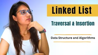 Linked List Operations Traversal Insertion in LinkedList