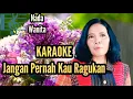 Download Lagu Jangan Pernah Kau Ragukan || Meriam Belina || Karaoke