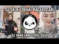 Download Lagu DJ SALAH DENAI BACARI CARI | DJ BASARAH KA GARIH TANGAN FAUZANA SLOW VIRAL TIKTOK TERBARU 2024