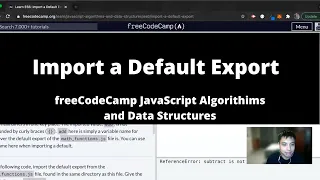 Import a Default Export ES6 freeCodeCamp tutorial