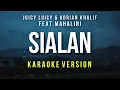 Download Lagu Sialan - Juicy Luicy \u0026 Adrian Khalif Feat. Mahalini (Karaoke)