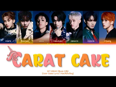 Download MP3 NCT DREAM 'Carat Cake' Lyrics [Han/Rom/Eng-Color Coded Lyrics]
