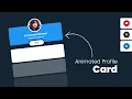 Animated Profile Card using Html CSS Javascript