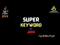 Super Keyword in Java lec 38 Java Tutorial BhanuPriya