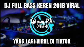 Download Dj FullBass Keren 2018 Viral Tiktok MP3