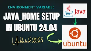 Setting up java - home environment path variable in Ubuntu 24 04 Quick and Easy Process Explained