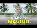 Download Lagu YA KHOIRO MAULUD - MAZRO ( COVER )