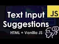 Autocomplete Text Input Suggestions - HTML and JavaScript Tutorial
