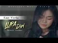 Download Lagu ENO VIOLA - LUPA DIRI [Official Music Video]
