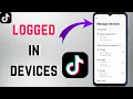 How To View Logged In Devices On TikTok