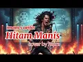 Lagu Hitam Manis (Imam s Arifin) Rock version cover 