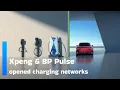 Xpeng and BP Pulse Team Up to Supercharge China s EV Infrastructure