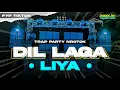 Download Lagu DJ DIL LAGA LIYA TRAP PARTY ASIKK TERBARU ❗️ BY TIO DISCJOCKEY