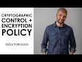 Cryptographic Control and Encryption Policy Walkthrough
