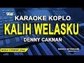 Download Lagu KALIH WELASKU KARAOKE - DENNY CAKNAN (NADA PRIA)
