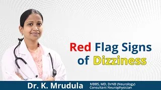 red flag signs of dizziness explained by dr mrudula neuropjysician prathima hospital kachiguda