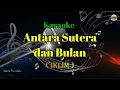 Download Lagu Antara Sutera dan Bulan_Iklim_Karaoke Version_Nada Rendah