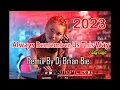 Download Lagu Always Remember Us This Way (Lady Gaga) Remix 2023 By Dj Brian Bie