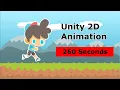 Unity 2D Animation in 260 Seconds