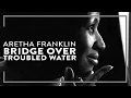 Download Lagu Aretha Franklin - Bridge Over Troubled Water (Official Lyric Video)
