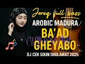 Download Lagu BA'AD GHEYABO,arobic Madura DJ 2025#sholawat #djviral #djsholawatterbaru2025#djsong