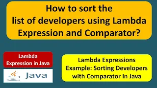 How to sort the list of developers using lambda expression and comparator Lambda expression