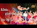 Lagu KHÚC GIAO MÙA - Mỹ Linh| Khúc Xuân - Chào năm mới 2025