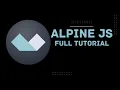 AlpineJS Full Tutorial for Beginners