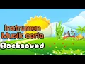 Instrumen musik ceria untuk anak anak backsound