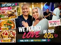 We Found Love in Our 40s Food Faith Our Proposal Story Eat Pray LA Ep 3
