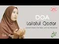 Download Lagu Doa Malam Lailatul Qodar - Lengkap Dengan Teks Arab Latin dan Terjemahan || An Nafi