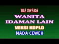 Download Lagu KARAOKE VERSI KOPLO WANITA IDAMAN LAIN - IRA SWARA (COVER) NADA CEWEK