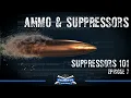 Suppressors 101 Episode 7 - Ammo Types Suppressors Palmetto State Armory
