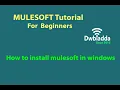 How to install mulesoft in windows Mulesoft tutorial for beginners