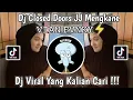 Download Lagu DJ CLOSED DOORS JEDAG JEDUG MENGKANE 𝚅𝙸𝙰𝙽 𝙵𝚅𝙽𝙺𝚈⚡ VIRAL TIK TOK TERBARU 2023 YANG KALIAN CARI !