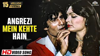 angrezi mein kehte hain i love you hd khud daar amitabh bachchan parveen babi 80s hit