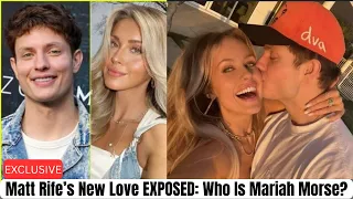 Matt Rife s Girlfriend SHOCKS Fans Inside Matt Rife s Romance With Fitness Star Mariah Morse