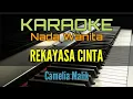 Download Lagu KARAOKE / REKAYASA CINTA (Camelia Malik)