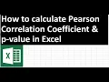 How to calculate Pearson correlation coefficient and p-value in excel