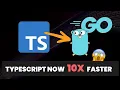 TypeScript Changed Forever - TypeScript Go TypeScript Got 10x Faster