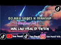 Download Lagu DJ AKU SUGES X MASHUP ( BREAKDUTCH REMIX )🎧 YANG LAGI VIRAL DI TIKTOK 🎟️